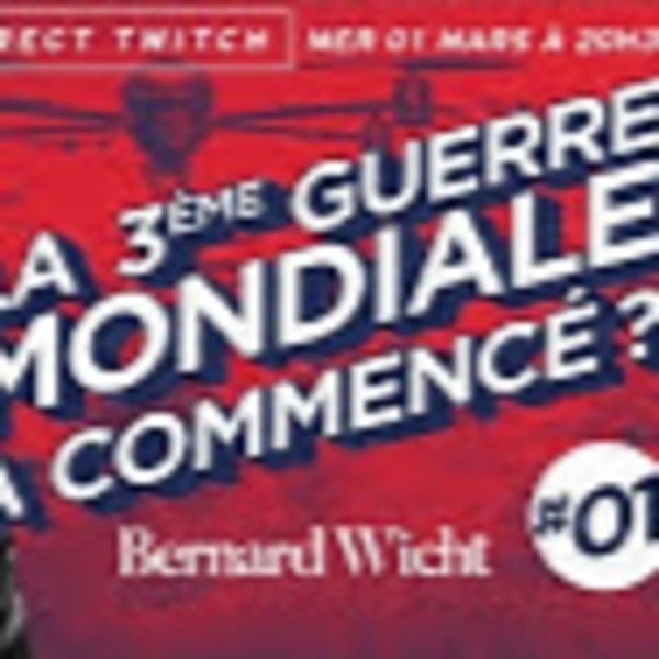 3e guerre mondiale ? #1 - B. Wicht - # politique