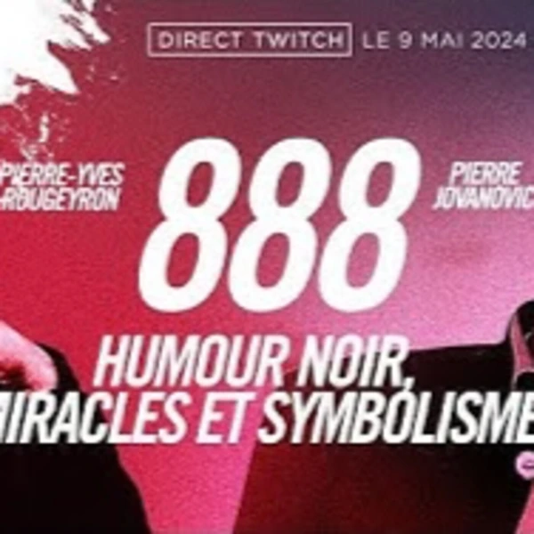 888, Humour noir, miracles et symbolisme - P. Jovanovic & P.Y. Rougeyron - # politique
