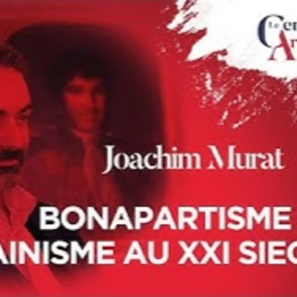 Bonapartisme et souverainisme au XXI siècle - J. Murat - # politique