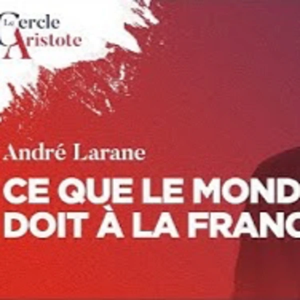 Ce que le monde doit à la France - A. Larane - # politique