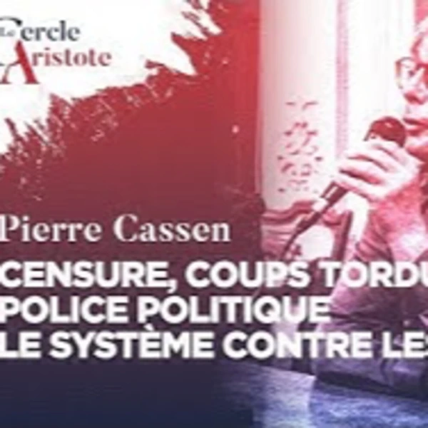 Censure, coups tordus, persécutions policières: le Système contre les patriotes - P. Cassen - # politique