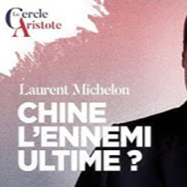 Chine l'ennemi ultime ? - L. Michelon ( sur Radio Courtoisie ) - # politique