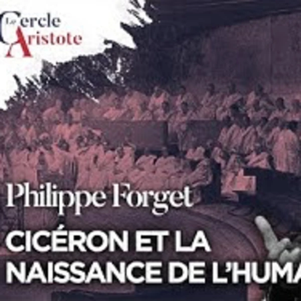 Cicéron et la naissance de l'humanisme - P. Forget - # politique