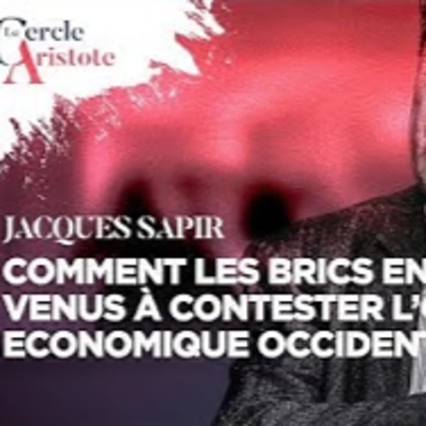 Comment les BRICS en sont-ils venus à défier l'ordre occidental ? - J. Sapir - # politique
