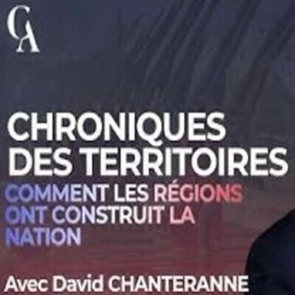 Comment les régions ont construit la Nation - D. Chanteranne - # politique