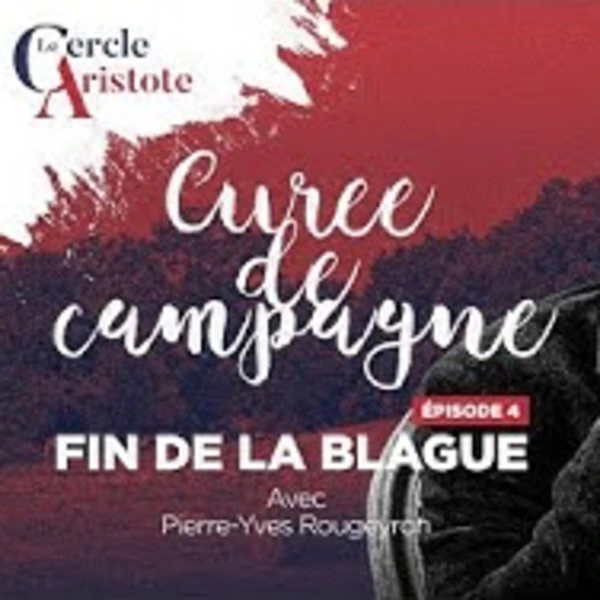 Curées de campagne #4 : Fin de la blague - P.Y. Rougeyron - # politique