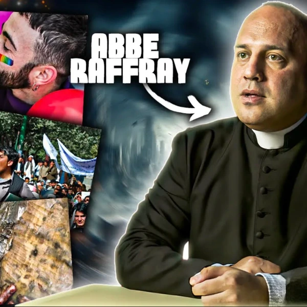 DIEU, l'ISLAM et LA FRANCE, L'Abbé Raffray se lâche !