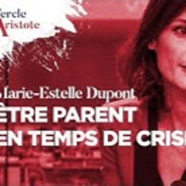 Etre parent en temps de crise - M. E. Dupont - # politique