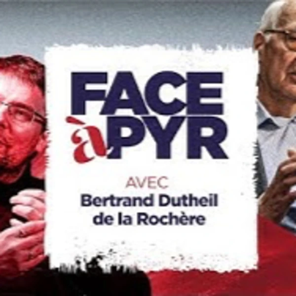FACE à PYR # 1 avec B. Dutheil de la Rochère - L'identité historique de la France - # politique