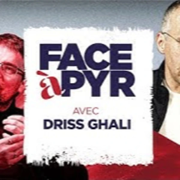 FACE à PYR # 6 avec Driss Ghali - Défendre, incarner et reconstruire l'identité française - # politique