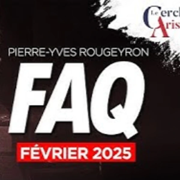 La PYR des FAQ- Février 2025 - P.Y. Rougeyron - # politique