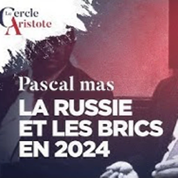 La Russie et les BRICS en 2024 - P. Mas - # politique