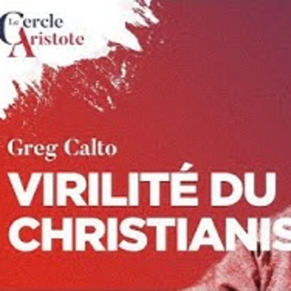 Le christianisme n’est pas une religion de lavettes ! - G. Calto - # politique