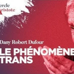 Le phénomène trans - D.R. Dufour - # politique