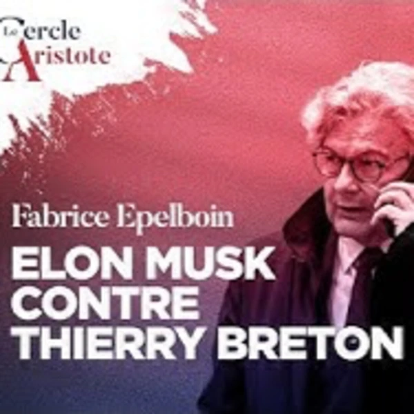 Libertés numériques : Elon Musk contre Thierry Breton - F. Epelboin - # politique