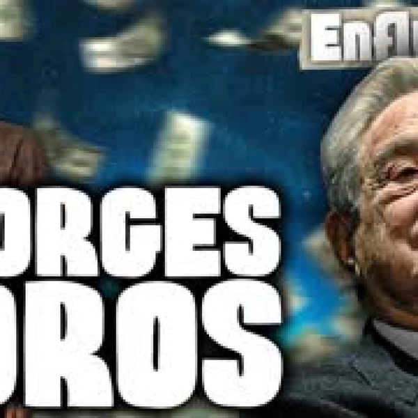 Mais qui est Georges Soros ? (L'enflure #1)
