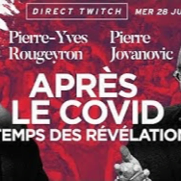 Nouvelles révélations sur le Covid - P. Jovanovic et P.Y. Rougeyron - # politique