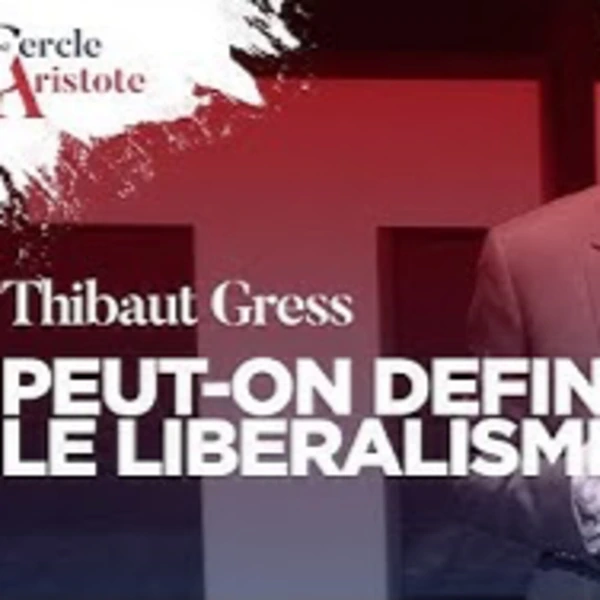 Peut-on définir le libéralisme ? - T. Gress - # politique