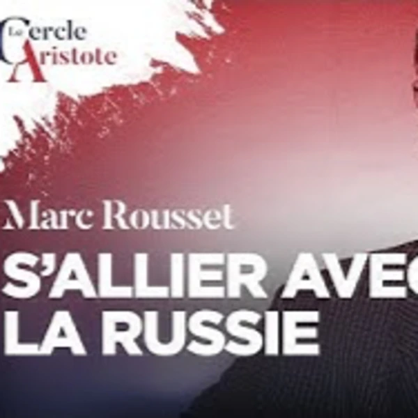 Pour une alliance avec la Russie - M. Rousset - # politique