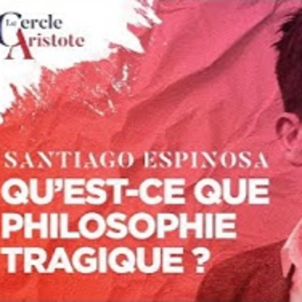 Qu’est-ce que la philosophie tragique ? - S. Espinosa - # politique