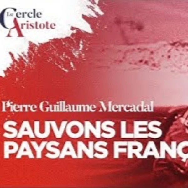 Sauvons les paysans français ! - P.G. Mercadal - # politique