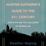 A Hunter-Gatherer's Guide to the 21st Century