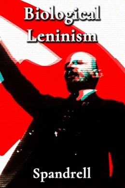 Biological Leninism Biological Leninism