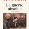 C'était le XXE siècle Vol.3 La guerre absolue 1940-1945
