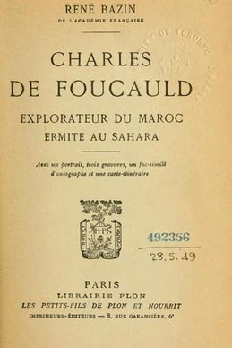 Charles de Foucauld, explorateur du Maroc, ermite au Sahara