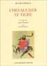 Chevaucher le tigre Chevaucher le tigre