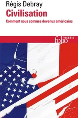 Civilisation. Comment nous sommes devenus américains