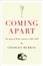 Coming Apart: The State of White America, 1960–2010