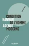 Condition de l'homme moderne Condition de l'homme moderne