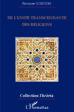 De l’unité transcendante des religions De l’unité transcendante des religions