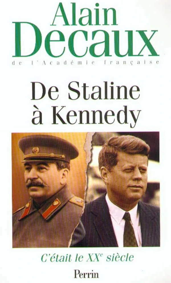 De Staline à Kennedy : C'était le XXe siècle, volume 4