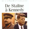 De Staline à Kennedy : C'était le XXe siècle, volume 4