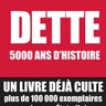 Dette : 5000 ans d'histoire