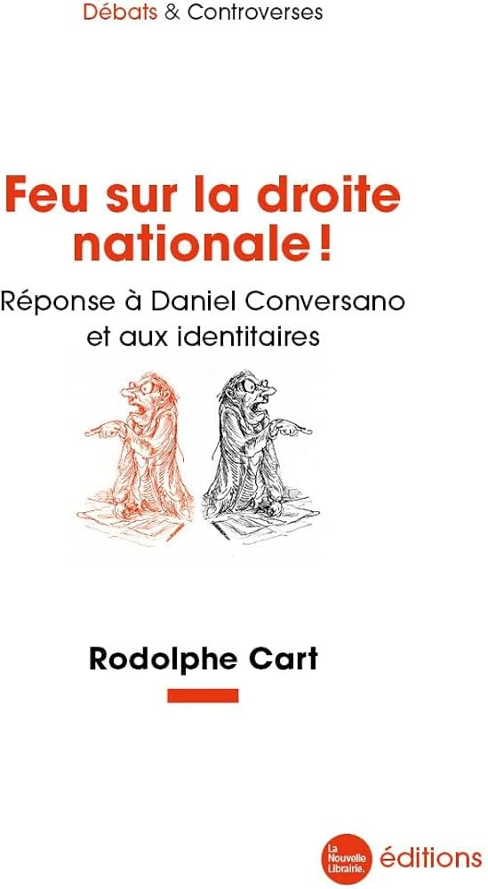 Feu sur la droite nationale ! : Réponse à Daniel Conversano et aux identitaires