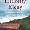 Hillbilly Elegy: A Memoir of a Family and Culture in Crisis