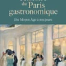 Histoire du Paris gastronomique