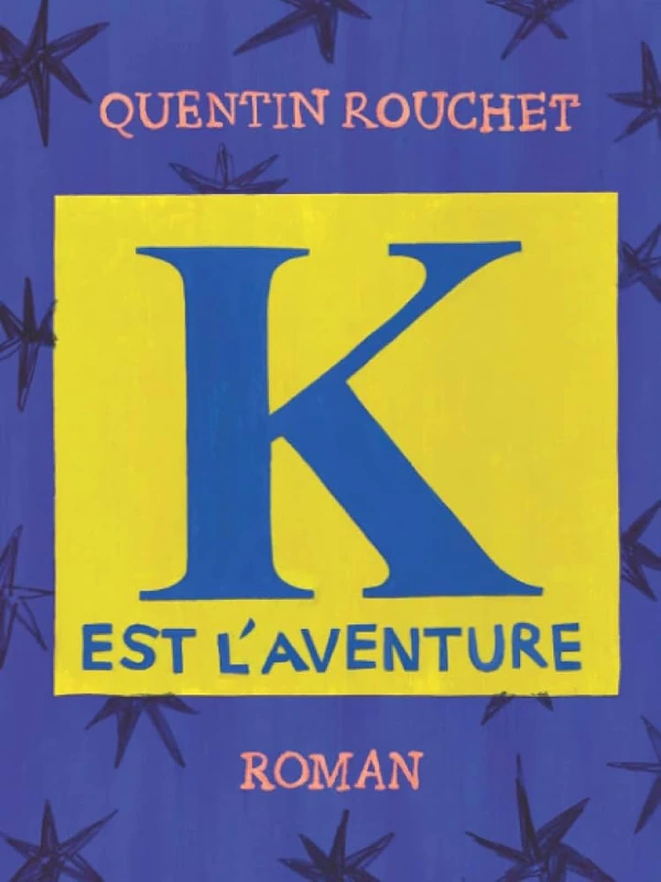 K est l'aventure