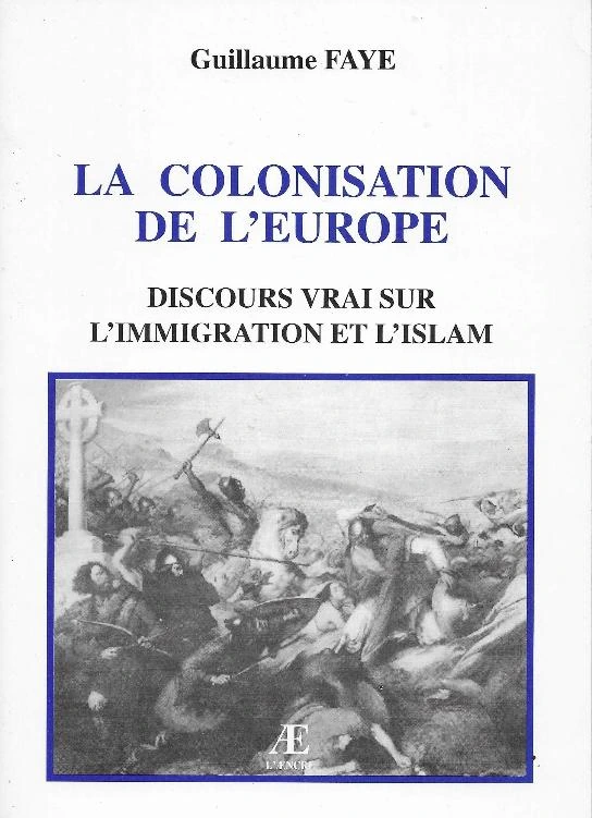 La colonisation de l'Europe: Discours vrai sur l'immigration et l'islam