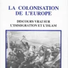 La colonisation de l'Europe: Discours vrai sur l'immigration et l'islam