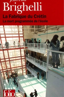 La Fabrique du crétin La Fabrique du crétin