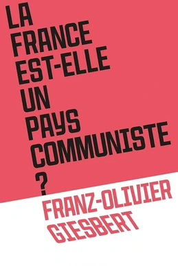 La France est-elle un pays communiste ? La France est-elle un pays communiste ?