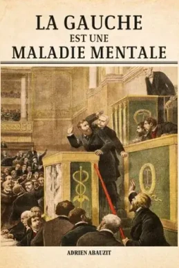 La gauche est une maladie mentale