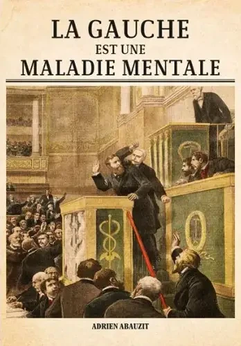 La gauche est une maladie mentale