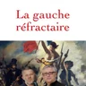 La Gauche réfractaire