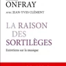 La Raison des sortilèges - Entretiens sur la musique