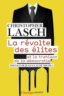 La révolte des élites et la trahison de la démocratie